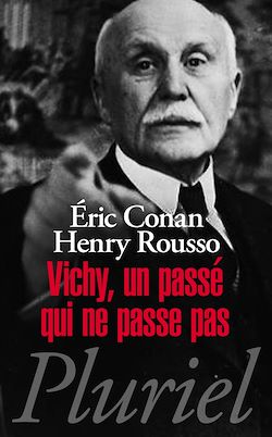 Télécharger le livre :  Vichy, un passé qui ne passe pas