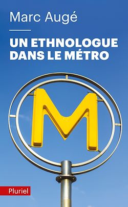 Télécharger le livre :  Un ethnologue dans le métro