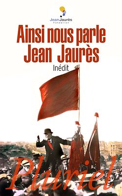 Télécharger le livre :  Ainsi nous parle Jean Jaurès