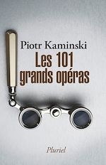 Télécharger le livre :  Les 101 grands opéras