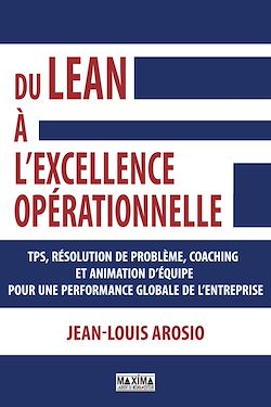 Télécharger le livre :  Du Lean à l'excellence opérationnelle