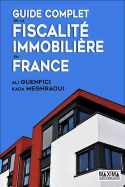 Télécharger le livre :  Guide complet de la fiscalité immobilière en France