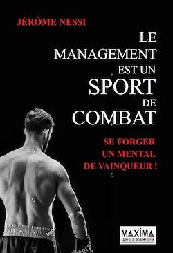 Télécharger le livre :  Le management est un sport de combat