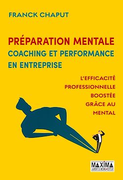 Télécharger le livre :  Préparation mentale, coaching et performance en entreprise