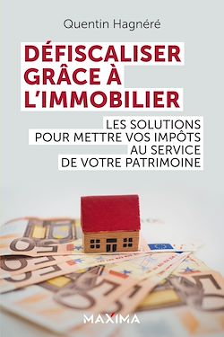 Télécharger le livre :  Défiscaliser grâce à l'immobilier