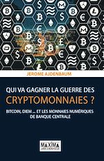 Télécharger le livre :  Qui va gagner la guerre des cryptomonnaies ?