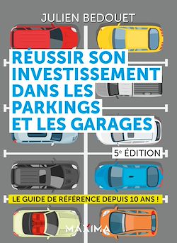 Télécharger le livre :  Réussir son investissement dans les parkings et les garages