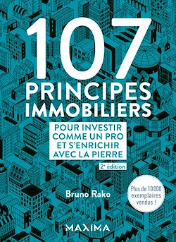 Télécharger le livre :  107 principes immobiliers pour investir comme un pro et s'enrichir avec la pierre - 2e éd.