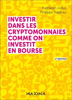 Télécharger le livre :  Investir dans les cryptomonnaies comme on investit en bourse - 2e éd.