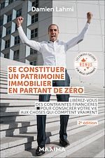 Télécharger le livre :  Se constituer un patrimoine immobilier en partant de zéro - 2e éd.