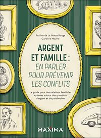 Téléchargez le livre :  Argent et famille : en parler pour prévenir les conflits
