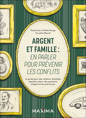 Téléchargez le livre :  Argent et famille : en parler pour prévenir les conflits