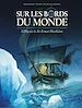 Télécharger le livre :  Sur les bords du monde : L'odyssée de Sir Ernest Shackleton - Tome 1