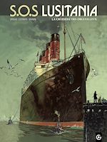 Download this eBook S.O.S Lusitania - Tome 1