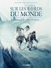 Télécharger le livre :  Sur les bords du monde : L'odyssée de Sir Ernest Shackleton - Tome 2