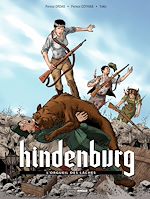 Télécharger le livre :  Hindenburg - Tome 2 - L'orgueil des laches