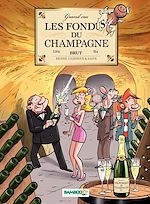 Télécharger le livre :  Les Fondus du champagne