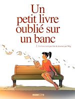 Télécharger le livre :  Un petit livre oublié sur un banc - Tome 2