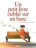 Télécharger le livre :  Un petit livre oublié sur un banc - Tome 2