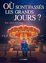 Télécharger le livre :  Où sont passés les grands jours ? - Tome 2
