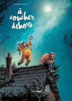 Télécharger le livre :  A coucher dehors - Tome 1