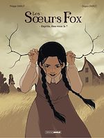 Télécharger le livre :  Les Soeurs fox - Tome 1 - Esprits, êtes-vous là ?