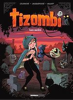 Download this eBook Tizombi - Tome 3 - Amis mortels