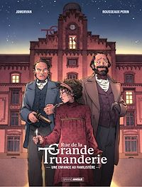 Téléchargez le livre :  Rue de la grande truanderie - Tome 1 - Une enfance au Familistère