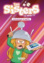 Télécharger le livre :  Les Sisters - La Série TV - Poche - tome 21