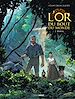 Télécharger le livre :  L'Or du bout du monde - Tome 2