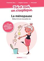 Télécharger le livre :  Toi et Moi on s'explique - La ménopause