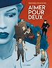 Télécharger le livre :  Aimer pour deux - histoire complète