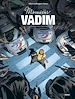 Télécharger le livre :  Monsieur Vadim - Tome 2