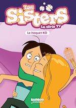 Télécharger le livre :  Les Sisters - La Série TV - Poche - tome 52