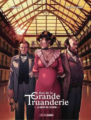 Téléchargez le livre :  Rue de la grande truanderie - Tome 2 - La mort de l'utopie