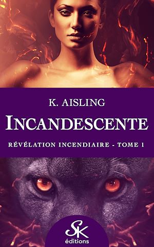 Téléchargez le livre :  Incandescente 1