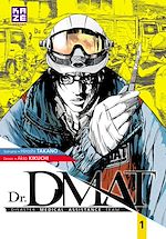 Télécharger le livre :  Dr DMAT - Disaster Medical Assistance Team T01