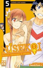 Télécharger le livre :  Nisekoi - Amours, mensonges et yakuzas ! T05