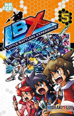 Télécharger le livre :  LBX Little Battlers eXperience T05