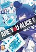 Télécharger le livre :  Are You Alice T07
