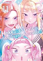 Télécharger le livre :  Hokkaido Gals Are Super Adorable ! T11