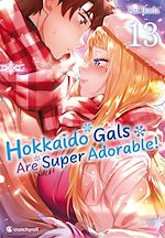 Télécharger le livre :  Hokkaido Gals Are Super Adorable ! T13