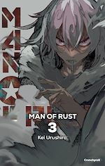 Télécharger le livre :  Man of Rust T03