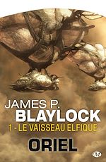Download this eBook Oriel, T1 : Le Vaisseau elfique
