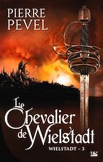 Download this eBook La Trilogie Wielstadt, T3 : Le Chevalier de Wielstadt
