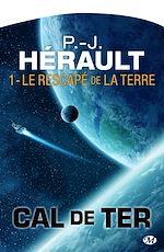 Download this eBook Cal de Ter, T1 : Le Rescapé de la Terre