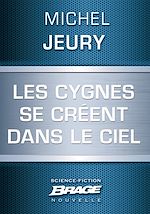 Download this eBook Les Cygnes se créent dans le ciel
