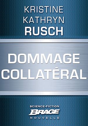 Téléchargez le livre :  Dommage collatéral