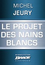 Download this eBook Le Projet des nains blancs