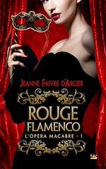 Télécharger le livre :  L'Opéra macabre, T1 : Rouge Flamenco